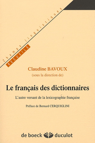 Le Français des dictionnaires - CLAUDINE BAVOUX