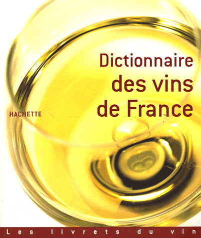 Dictionnaire des vins de France N. éd. - COLLECTIF