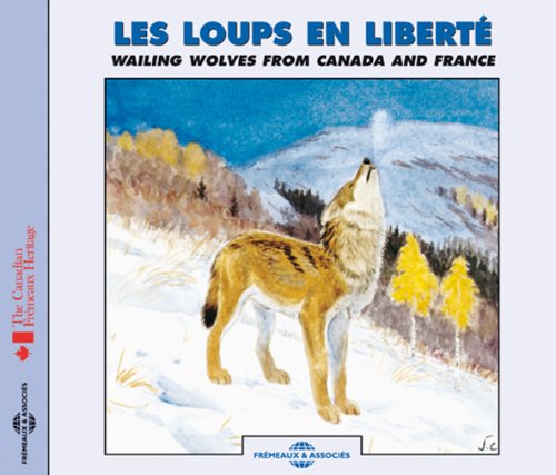Les Loups en liberté - COMPILATION