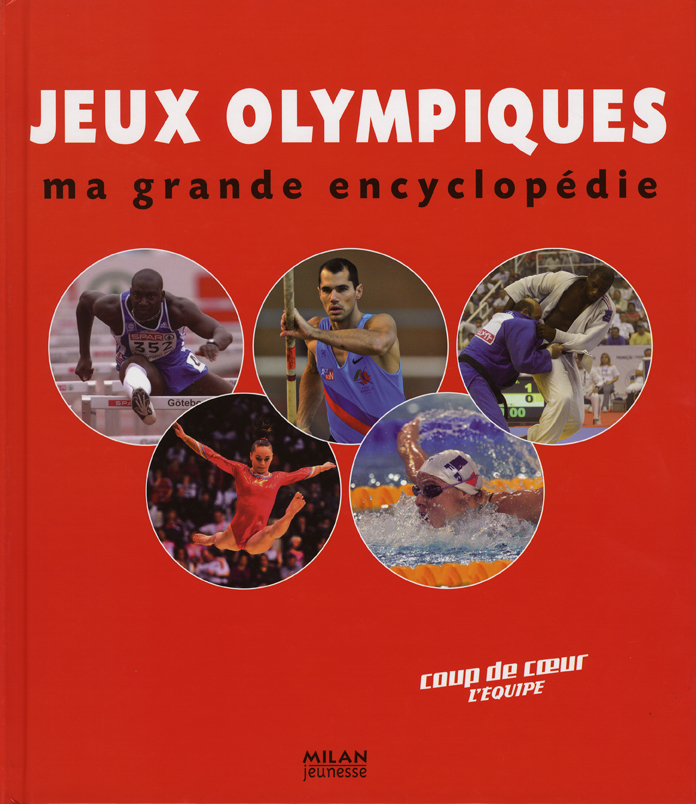 Jeux Olympiques: ma grande encyclopédie - FRANCOIS THOMAZEAU - BAPTISTE BLANCHET