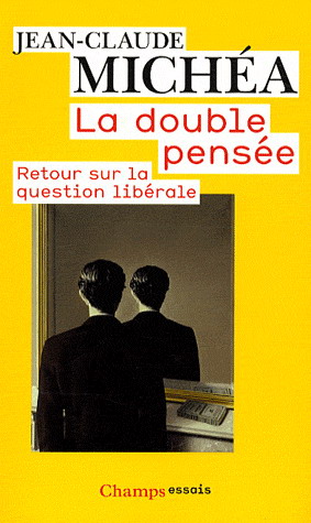 La Double pensée - JEAN-CLAUDE MICHEA