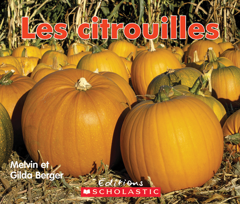Les Citrouilles - MELVIN BERGER - GILDA