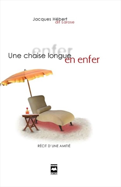 Une chaise longue en enfer - JACQUES HEBERT