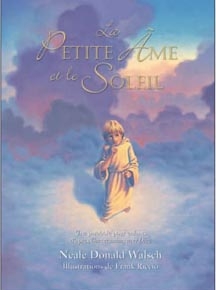 La Petite âme et le Soleil - NEALE DONALD WALSCH
