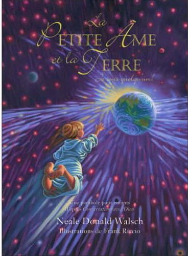 La Petite Âme et la Terre - NEALE DONALD WALSCH