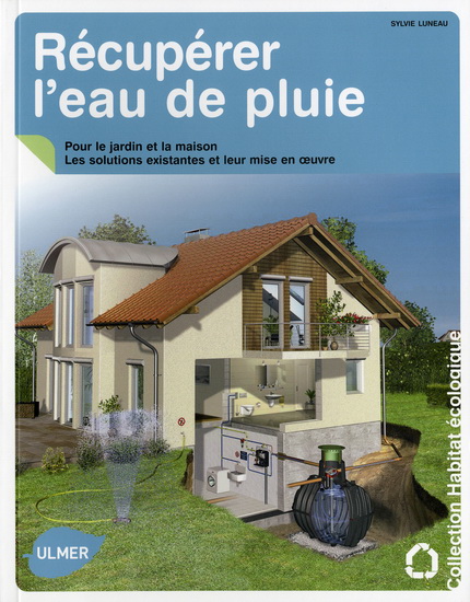 Récupérer les eaux de pluie pour maison - SYLVIE LUNEAU