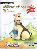 Mélissa et amis: cahier activités 1er... - DENISE GAOUETTE