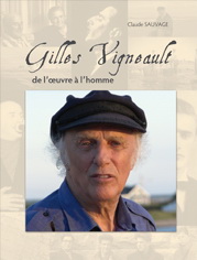 Gilles Vigneault, de l&#39;oeuvre à l&#39;homme - CLAUDE SAUVAGE