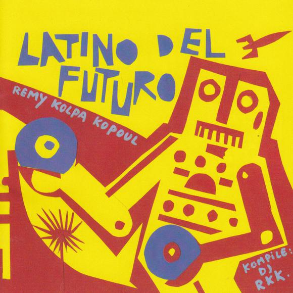 Latino Del Futuro - COMPILATION