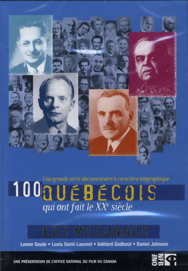 100 québecois: méconnus - 100 QUEBECOIS
