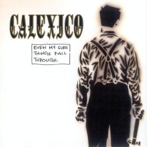 Even My Sure things Fall Through (+CD-ROM) - CALEXICO