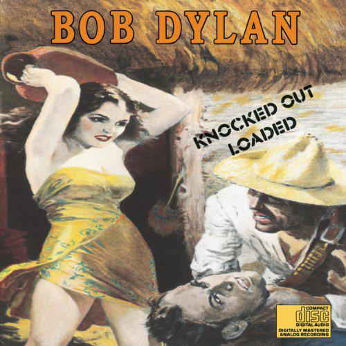 Knocked Out Loaded - DYLAN BOB