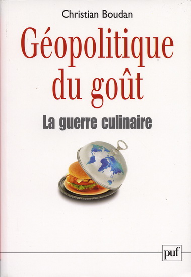 Géopolitique du goût N. éd. - CHRISTIAN BOUDAN