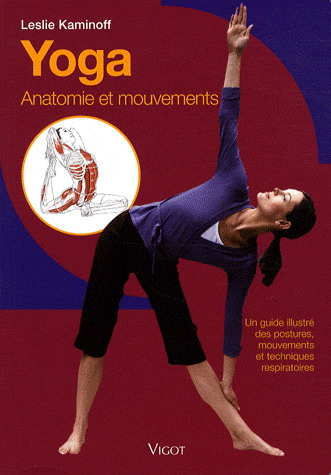 Yoga : anatomie et mouvements - LESLIE KAMINOFF