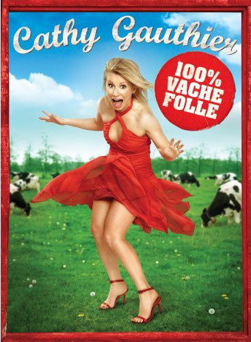 Cathy Gauthier: 100% vache folle - GAUTHIER CATHY