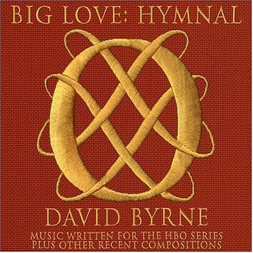Big love: Hymnal - BYRNE DAVID