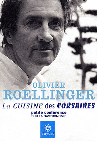 La Cuisine des corsaires - ROELLINGER OLIVIER