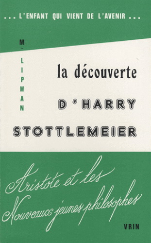 La Décourverte d&#39;Harry Stottlemeier - MATTHEW LIPMAN