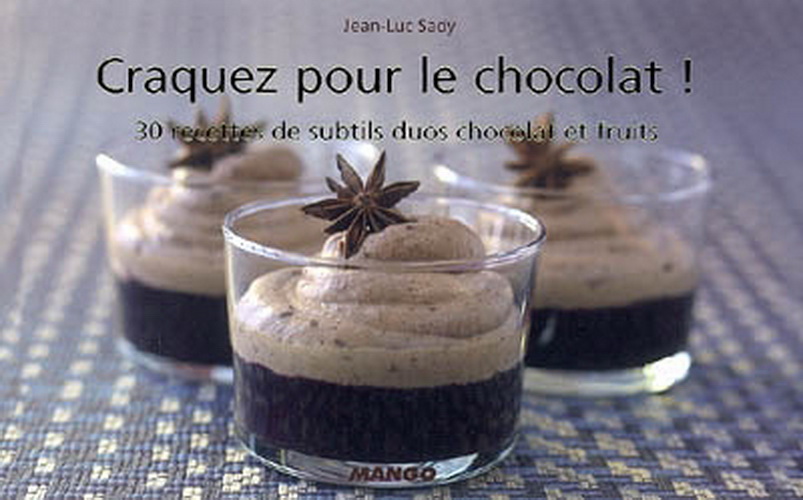 Craquez pour le chocolat! - JEAN-LUC SADY