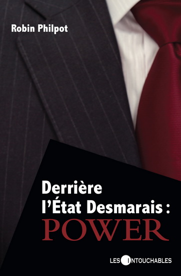 Derrière l&#39;État Desmarais : Power - ROBIN PHILPOT