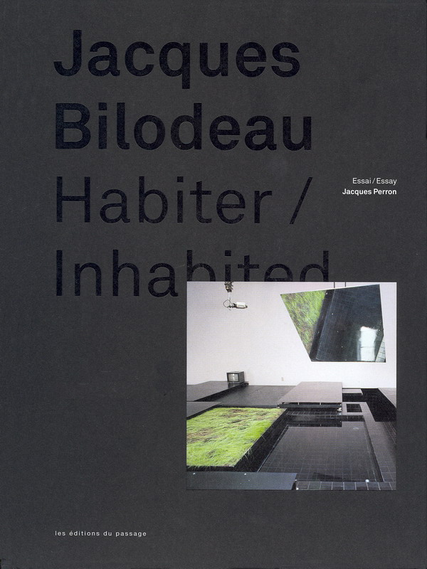 Jacques Bilodeau: Habiter / Inhabited - JACQUES PERRON