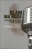 Slam ma muse - ANNE PEYROUSE - ANDRE MARCEAU