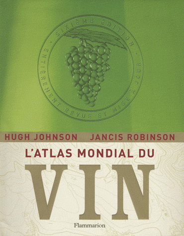 L&#39;Atlas mondial du vin 6e éd. - HUGH JOHNSON - JANCIS ROBINSON