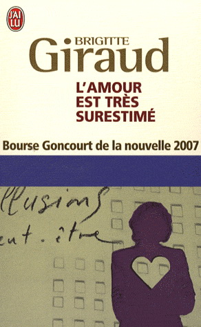 L&#39;Amour est très surestimé - BRIGITTE GIRAUD