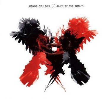 Only by the night - KINGS OF LEON