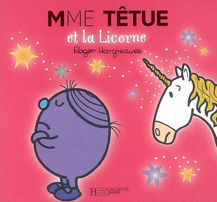 Mme Têtue et la Licorne - ROGER HARGREAVES