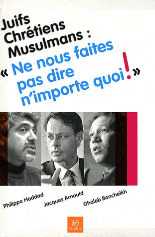 Juifs, chrétiens, musulmans - COLLECTIF