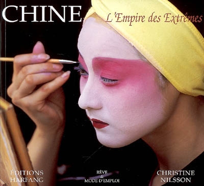 Chine: l&#39;empire des extrêmes - CHRISTINE NILSSON