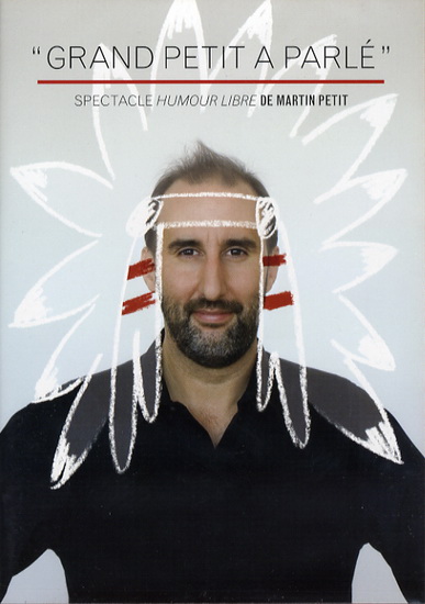Grand Petit a parlé - Humour libre - PETIT MARTIN