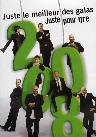 Juste le meilleur des galas 2008 - JUSTE POUR RIRE