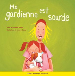 Ma gardienne est sourde - NOEMIE FORGET - TOMMY DOYLE