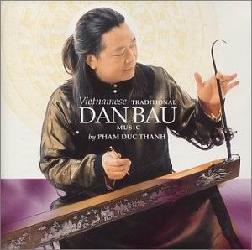 Vietnamese Traditional Dan Bau Music - THANH PHAM DUC