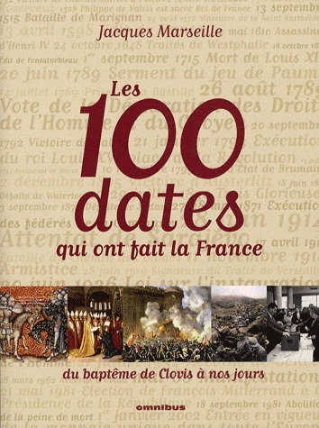 Les 100 dates qui ont fait la France - JACQUES MARSEILLE