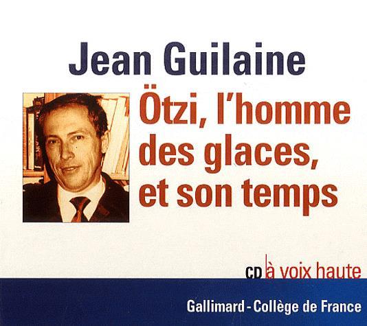 Otzi, l'homme des glaces et son temps - GUILAINE JEAN
