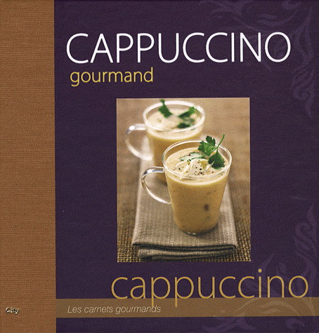 Cappuccino gourmand - PHILIPPE CHAVANNE