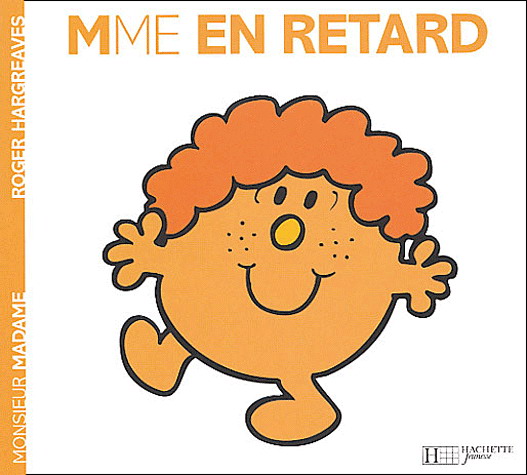 Mme En Retard N. éd. - ROGER HARGREAVES