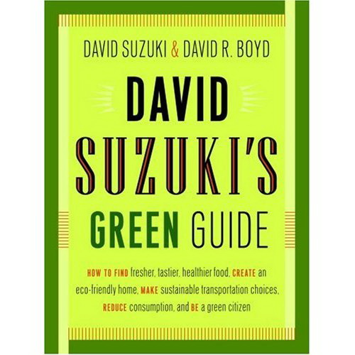 David Suzuki&#39;s green guide - DAVID SUZUKI - DAVID R BOYD