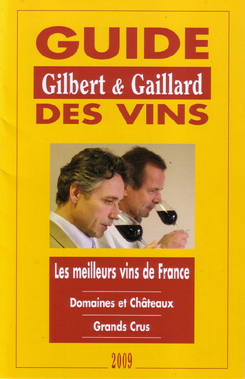 Guide Gilbert & Gaillard des vins 2009 - PHILIPPE GAILLARD - FRANÇOIS GILBERT
