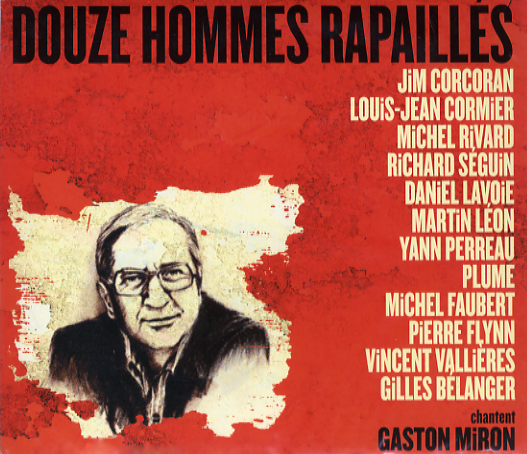 12 hommes rapaillés / Gaston Miron - COMPILATION