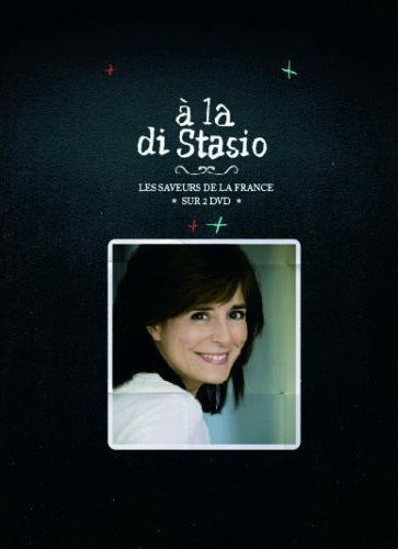 À la Di Stasio: Saveurs de la France - A LA DI STASIO