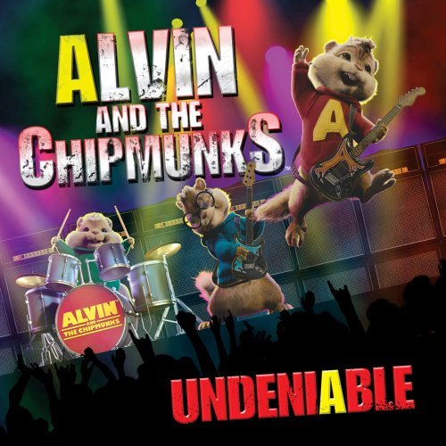 Alvin & The Chipmunks: Undeniable - ALVIN & THE CHIPMUNKS
