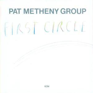 First circle - PAT METHENY GROUP