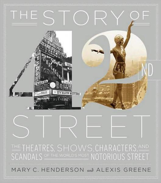 The Story of 42nd Street - MARY HENDERSON - ALEXIS GREENE