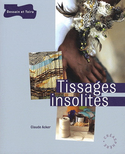Tissages insolites - CLAUDE ACKER