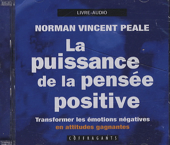 La Puissance de la pensée positive - NORMAN VINCENT PEALE