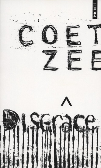 Disgrâce - JOHN MAXWELL COETZEE